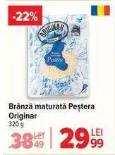 Carrefour Brânză maturată Peștera Originar Ofertă