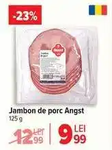 Carrefour Jambon de porc, Angst Ofertă