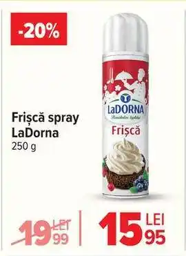 Carrefour Frișcă spray LaDorna Ofertă