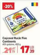 Carrefour Cașcaval Rucăr Five Continents Ofertă