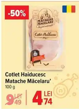 Carrefour Cotlet haiducesc Matache Măcelaru’ Ofertă