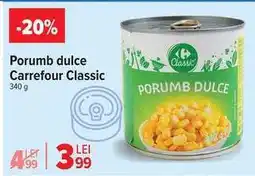 Carrefour Porumb dulce Carrefour Classic Ofertă