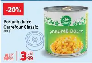 Carrefour Porumb dulce Carrefour Classic Ofertă