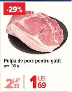 Carrefour Pulpă de porc pentru gătit Ofertă