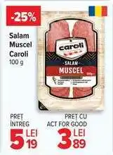 Carrefour Salam Muscel Caroli 100 g Ofertă