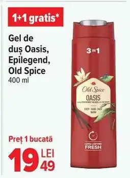 Carrefour Gel de duș Oasis, Epilegend, Old Spice Ofertă