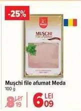 Carrefour Mușchi file afumat Meda Ofertă