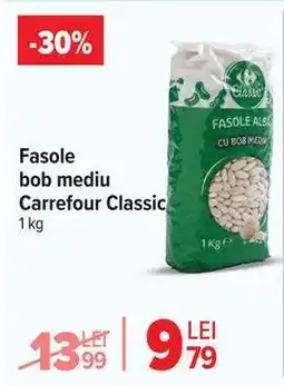 Carrefour Fasole bob mediu Carrefour Classic 1 kg Ofertă