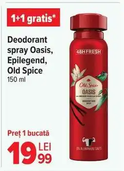 Carrefour Deodorant spray Oasis, Epilegend, Old Spice Ofertă