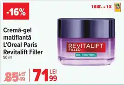 Carrefour Cremă-gel matifiantă L’Oreal Paris Revitalift Filler Ofertă