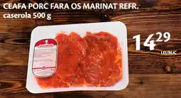 Unicarm CEAFA PORC FARA OS MARINAT REFR. caserola 500 g Ofertă