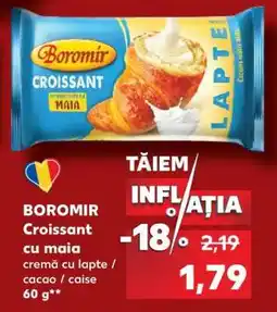 Kaufland BOROMIR Croissant cu maia Ofertă