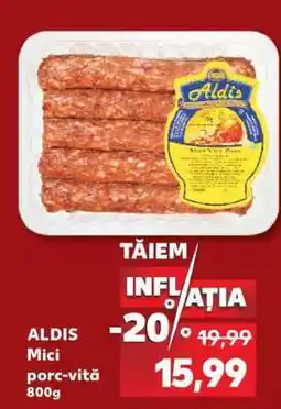 Kaufland ALDIS Mici porc-vită 800g Ofertă