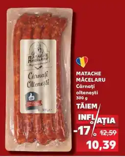Kaufland MATACHE MĂCELARU Cârnaţi oltenești 300 g Ofertă