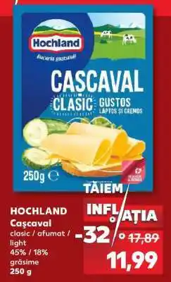 Kaufland HOCHLAND Caşcaval Ofertă