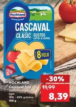 Kaufland HOCHLAND Caşcaval felii Ofertă