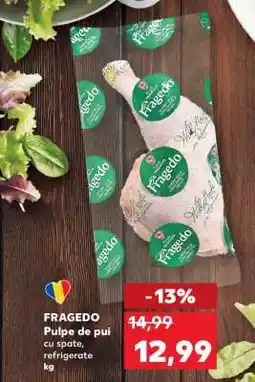 Kaufland FRAGEDO Pulpe de pui Ofertă