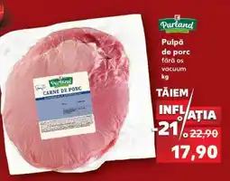 Kaufland Pulpă de porc fără os vacuum kg Ofertă