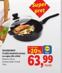 Lidl SILVERCREST Cratiţă aluminiu turnat, cu capac din sticlă Ofertă