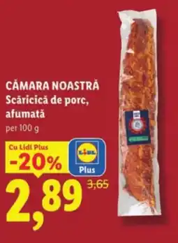 Lidl CAMARA NOASTRĂ Scǎricică de porc, afumatǎ Ofertă
