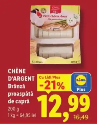 Lidl CHÊNE D'ARGENT Brânză proaspătă de capră Ofertă