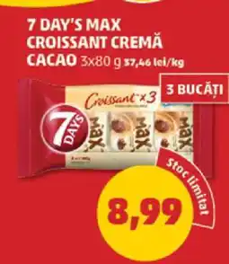 Penny 7 DAY'S MAX CROISSANT CREMĂ CACAO Ofertă