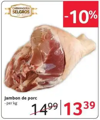 Selgros Jambon de porc Ofertă