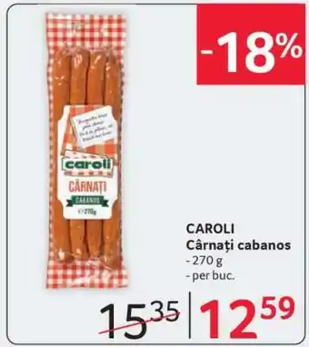 Selgros CAROLI Cârnaţi cabanos Ofertă