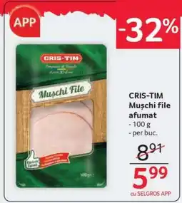Selgros CRIS-TIM Mușchi file afumat Ofertă