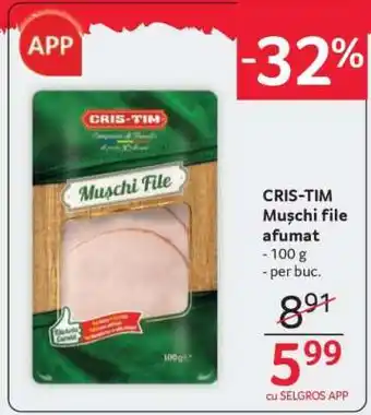 Selgros CRIS-TIM Mușchi file afumat Ofertă