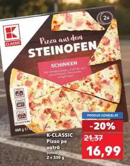 Kaufland K-CLASSIC Pizza pe vatră șuncă Ofertă