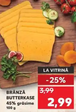 Kaufland Brânză Butterkase Ofertă