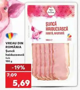 Kaufland VREAU DIN ROMÂNIA Șuncă haiducească felii Ofertă
