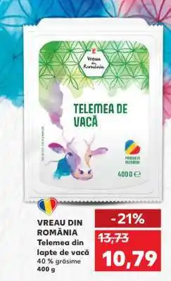 Kaufland VREAU DIN ROMÂNIA Telemea de vacă Ofertă