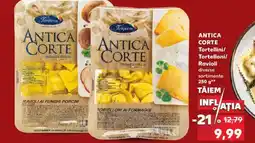 Kaufland ANTICA CORTE Tortellini/tortelloni/ravioli Ofertă
