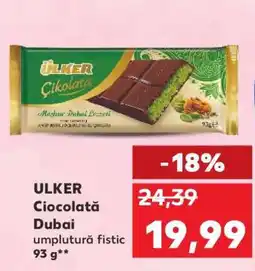 Kaufland ULKER CIOCOLATĂ DUBAI Ofertă