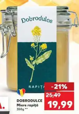 Kaufland DOBRODULCE Miere rapiță Ofertă