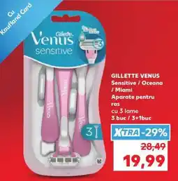 Kaufland GILLETTE VENUS SENSITIVE / OCEANA / MIAMI Ofertă