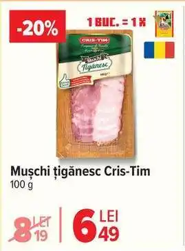 Carrefour Mușchi țigănesc Cris-Tim Ofertă