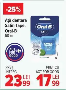 Carrefour Ață dentară Satin Tape, Oral-B 50 m Ofertă