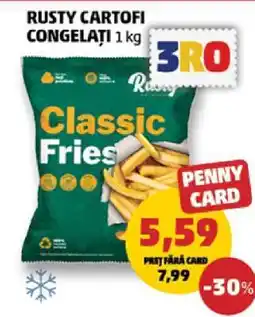 Penny Rusty Cartofi Congelați 1 kg Ofertă