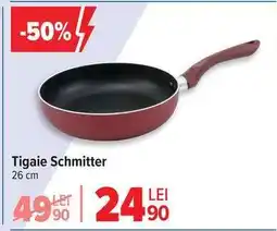 Carrefour Tigaie Schmitter Ofertă
