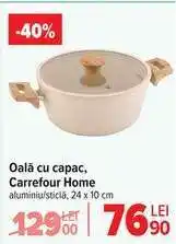Carrefour Oală cu capac, Carrefour Home Ofertă
