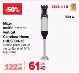 Carrefour Mixer multifuncțional vertical Carrefour Home HHBS800-25 Ofertă