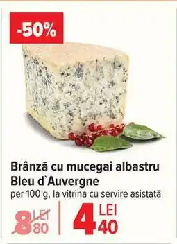 Carrefour Brânză cu mucegai albastru Bleu d'Auvergne Ofertă