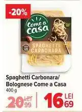 Carrefour Spaghetti Carbonara/Bolognese Come a Casa Ofertă