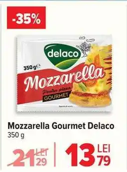 Carrefour Mozzarella gourmet Delaco Ofertă