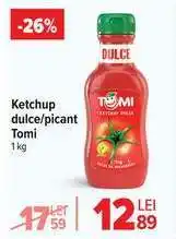 Carrefour Ketchup dulce/picant Tomi Ofertă