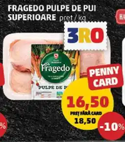 Penny Fragedo Pulpe de Pui Superioare Ofertă