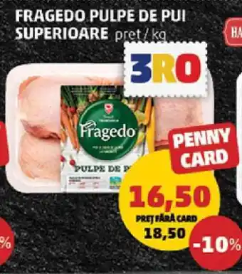 Penny Fragedo Pulpe de Pui Superioare Ofertă